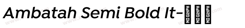 Ambatah Semi Bold It字体转换